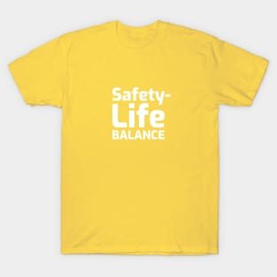 Safety-Life Balance T-Shirt